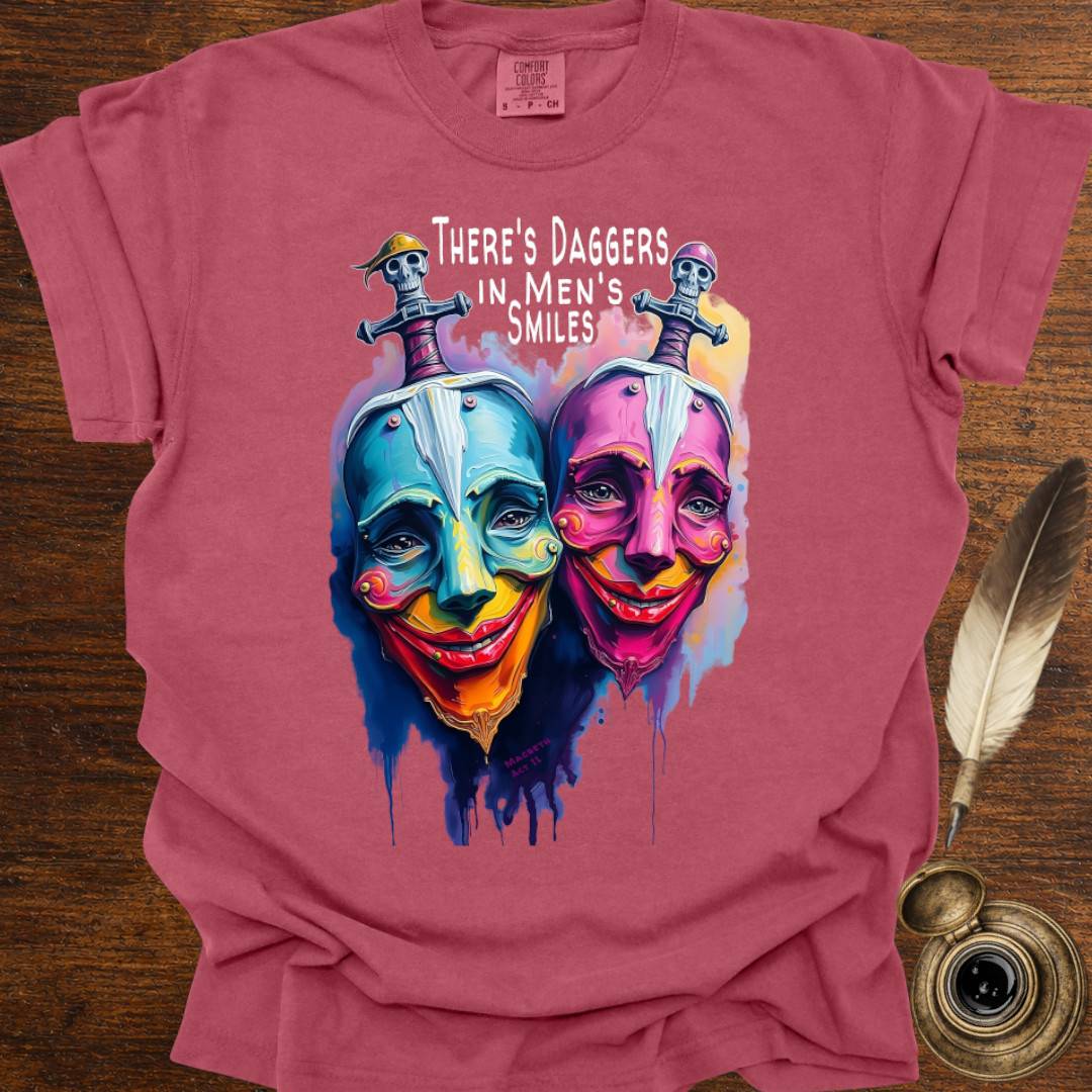 There's Daggers in Men's Smiles - Shakespearean T-shirt