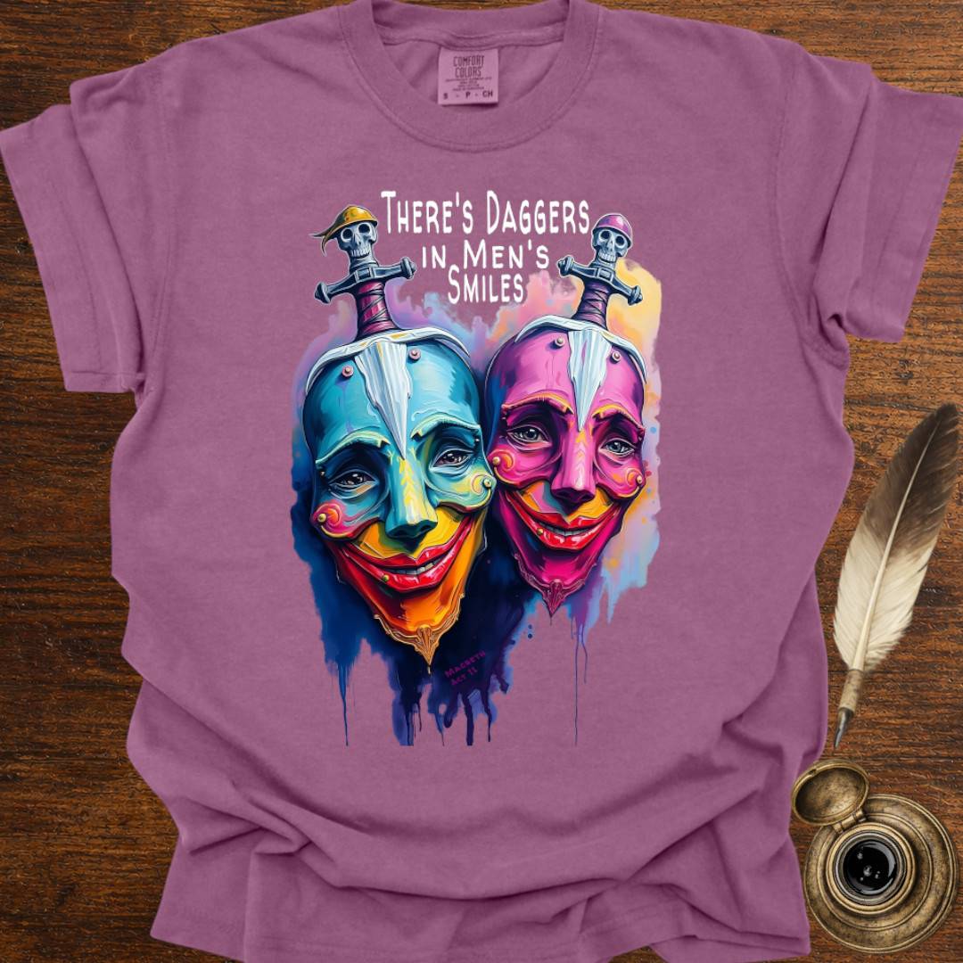 There's Daggers in Men's Smiles - Shakespearean T-shirt