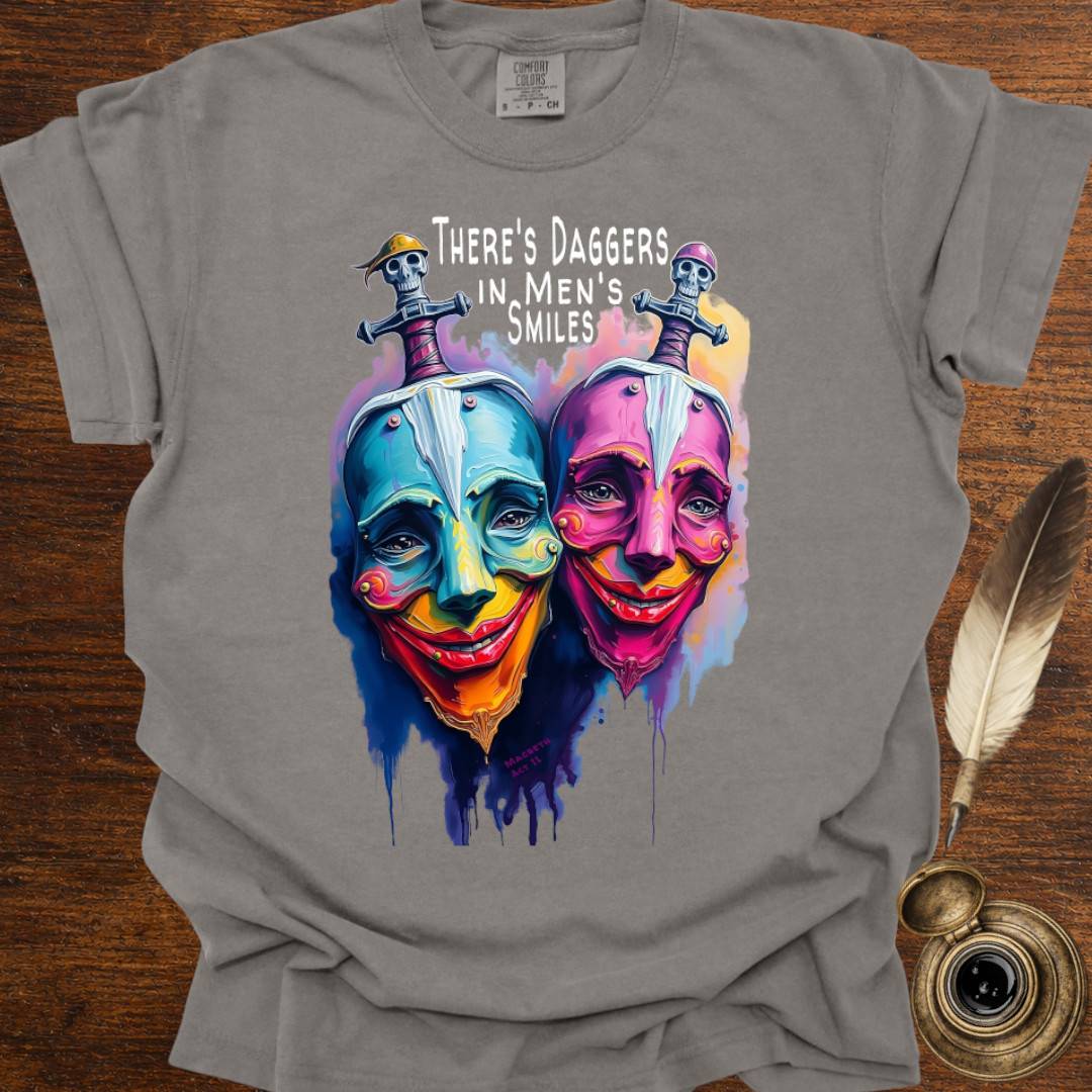 There's Daggers in Men's Smiles - Shakespearean T-shirt