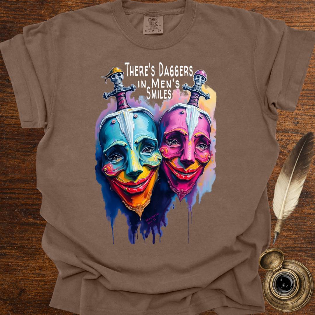 There's Daggers in Men's Smiles - Shakespearean T-shirt