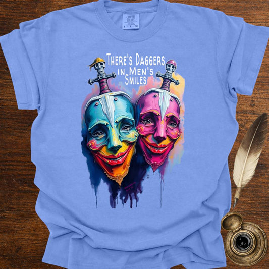 There's Daggers in Men's Smiles - Shakespearean T-shirt