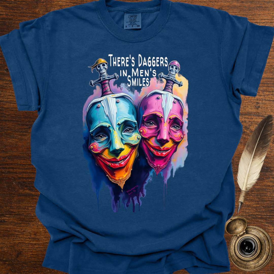 There's Daggers in Men's Smiles - Shakespearean T-shirt