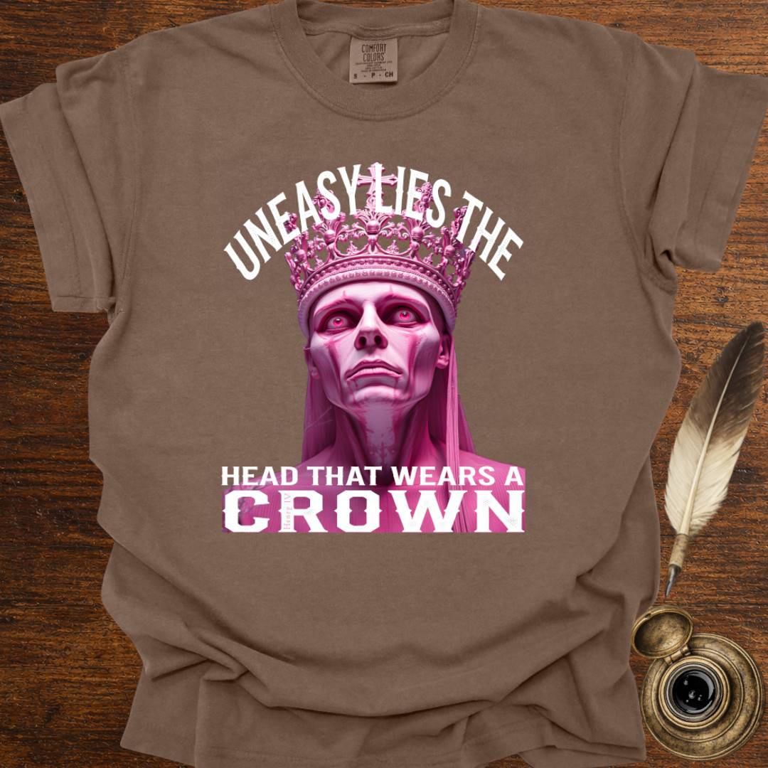 Uneasy lies the head that wears a Crown - Shakespearean T-shirt