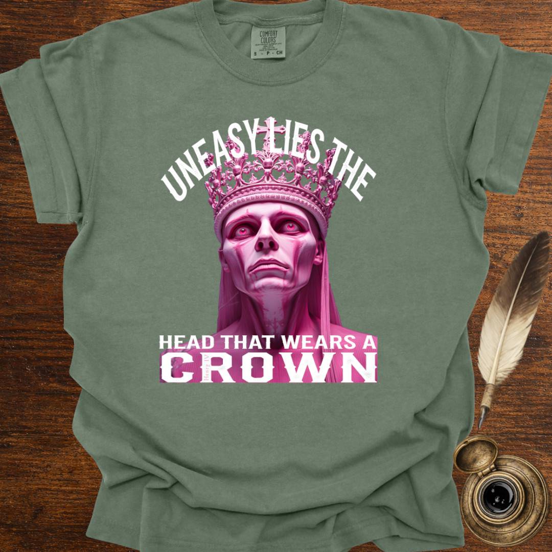 Uneasy lies the head that wears a Crown - Shakespearean T-shirt
