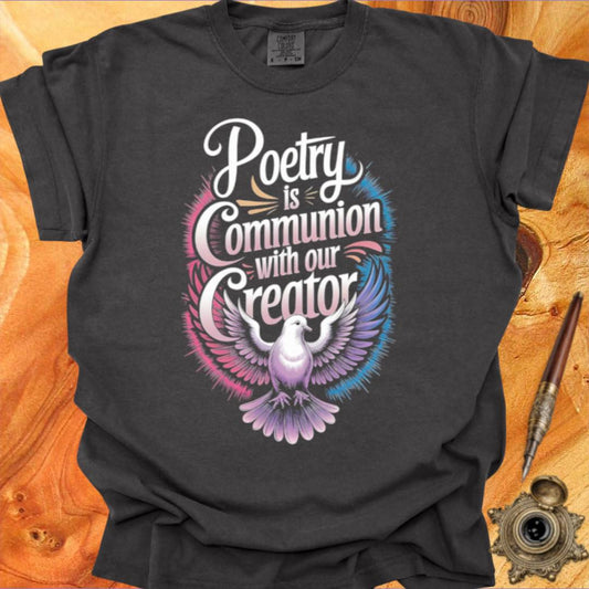 Communion with our Creator - Poetry T-shirt