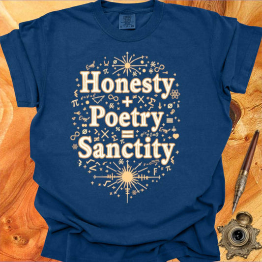 Honesty + Poetry = Sanctity - Poetry T-shirt