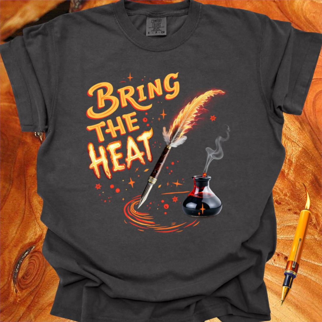 Bring the Heat! - Creativity T-shirt