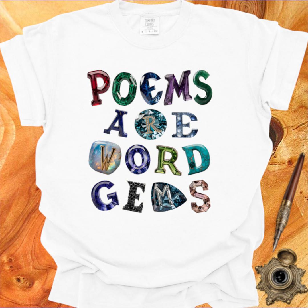 Poems are Word Gems- Poetry T-shirt