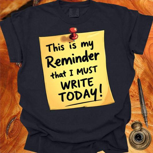 Must Write Today! reminder - Poetry T-shirt