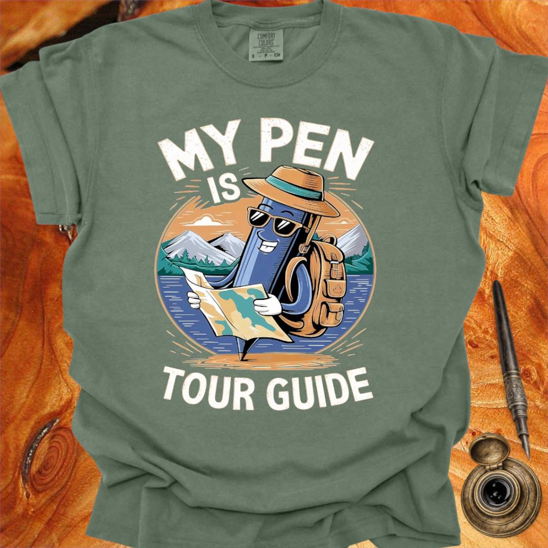 My Pen is my Tour Guide - Writing T-shirt