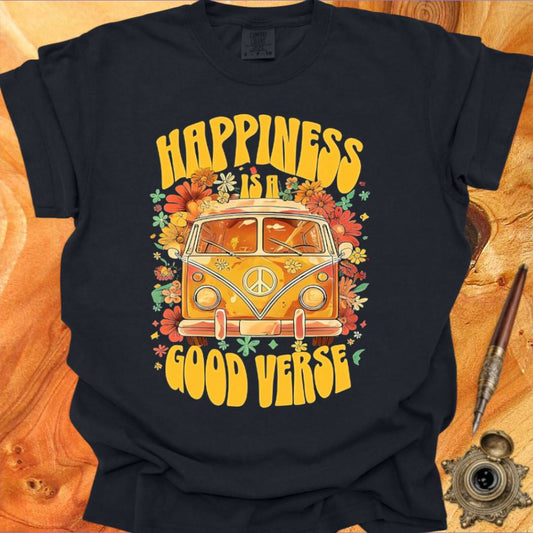 Happiness is a Good Verse - Poetry T-shirt