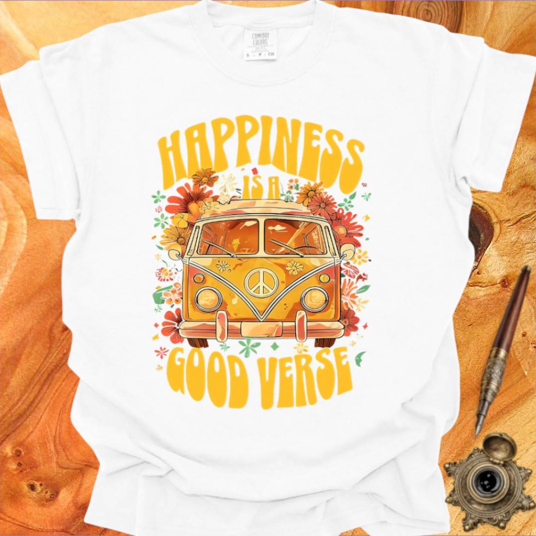 Happiness is a Good Verse - Poetry T-shirt