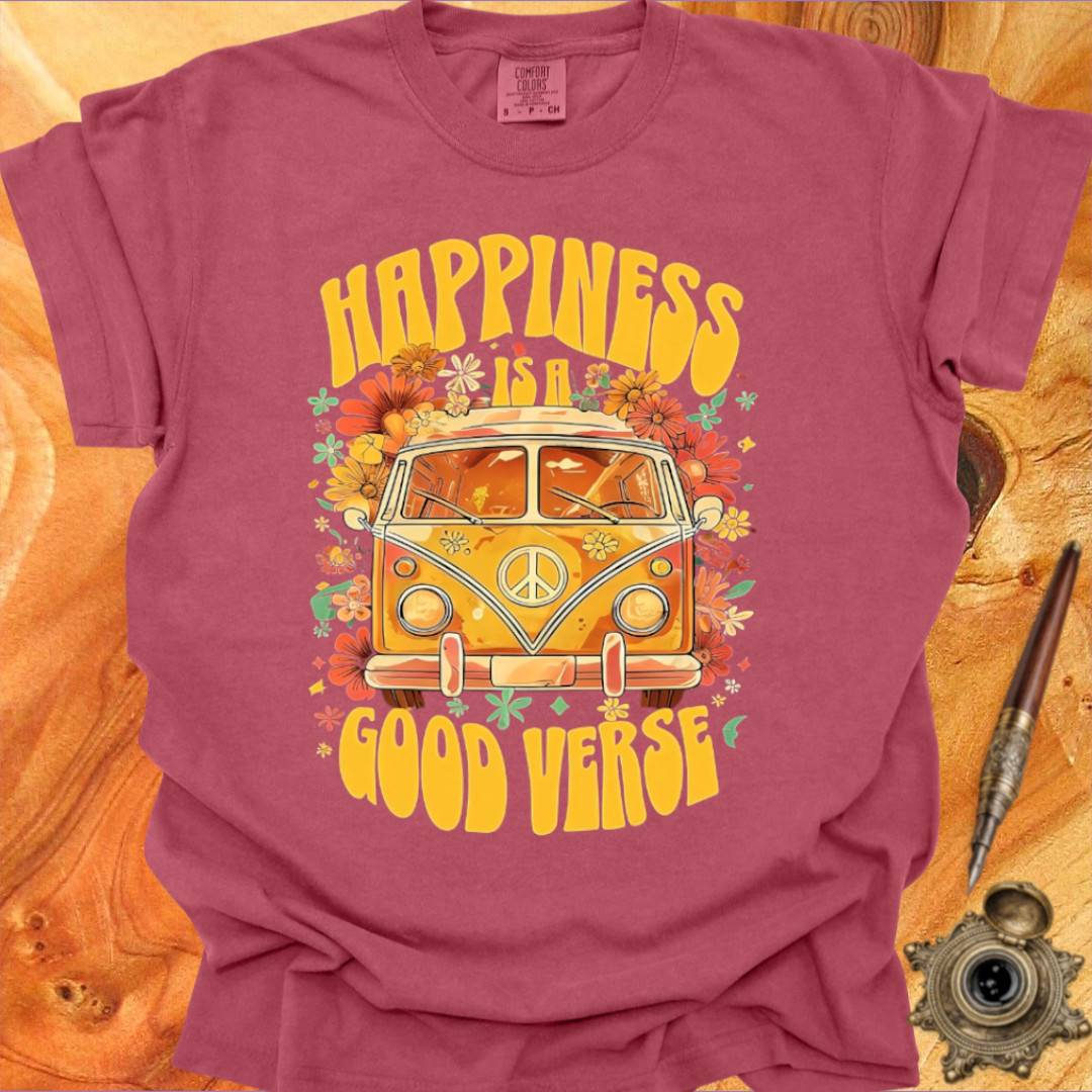 Happiness is a Good Verse - Poetry T-shirt