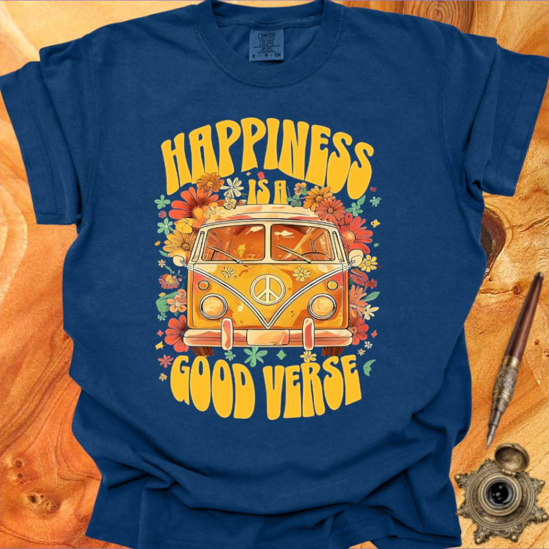 Happiness is a Good Verse - Poetry T-shirt