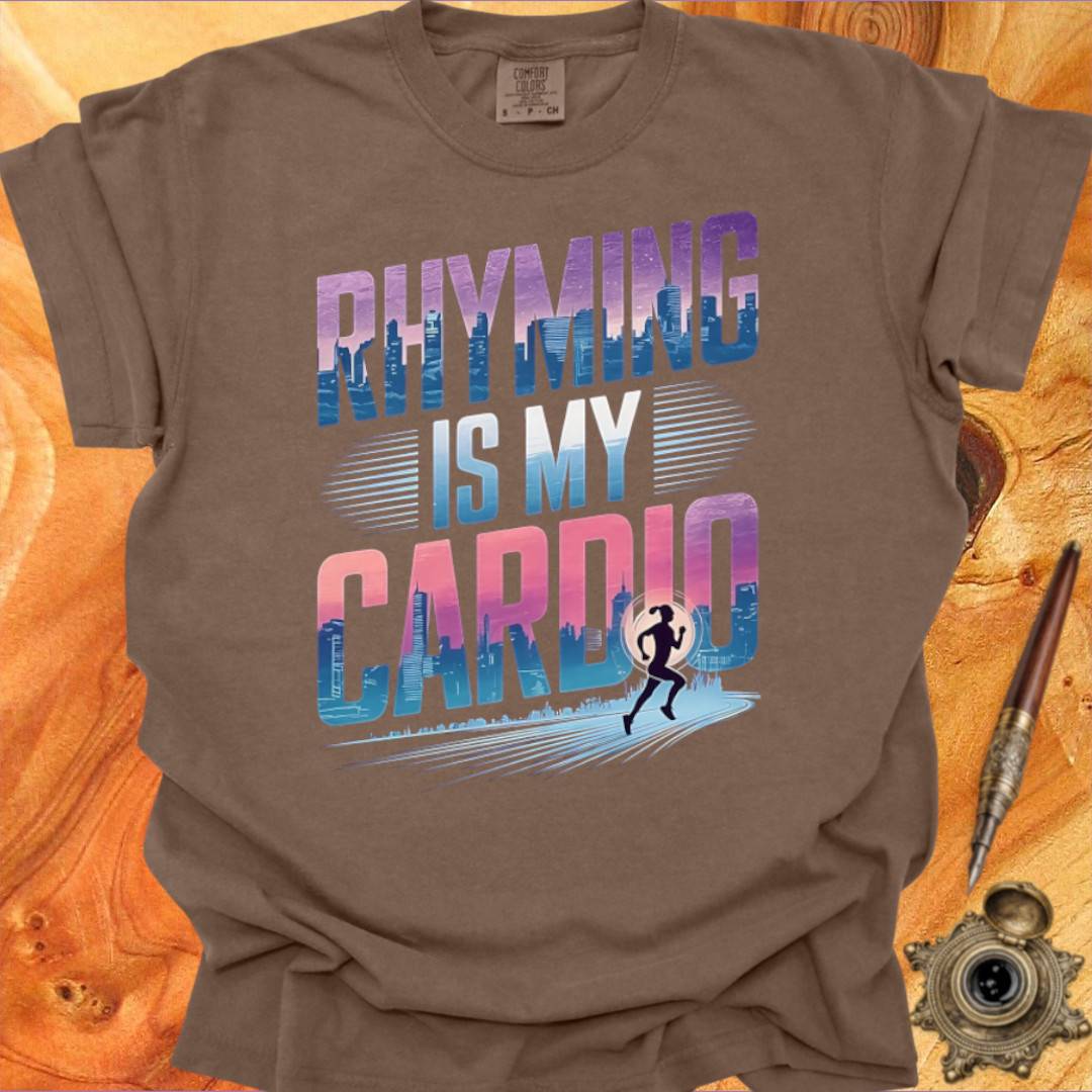 Rhyming is my Cardio - Poetry T-shirt