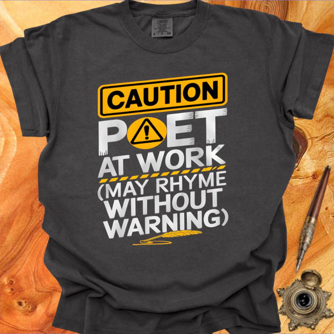 Poet at Work - Poetry T-shirt