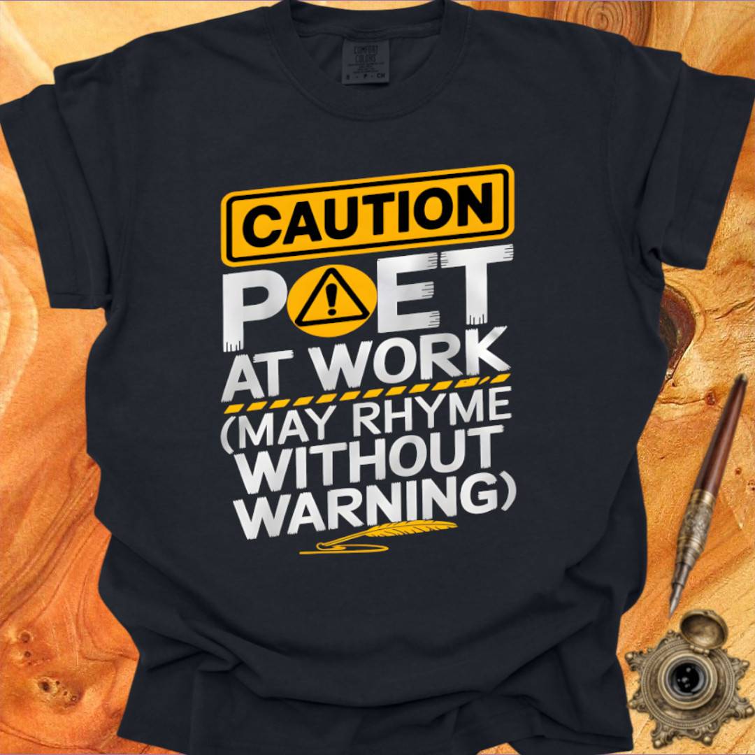 Poet at Work - Poetry T-shirt