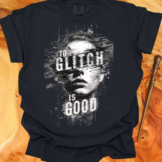To Glitch is Good ♀ - Creativity T-shirt
