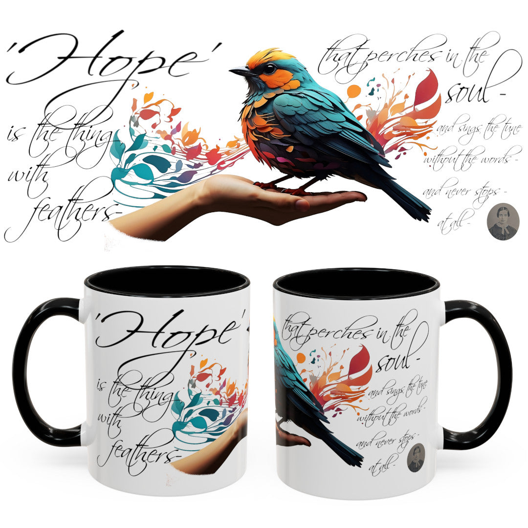Hope is the thing with Feathers - Emily Dickinson Coffee Mug – (11/15oz)