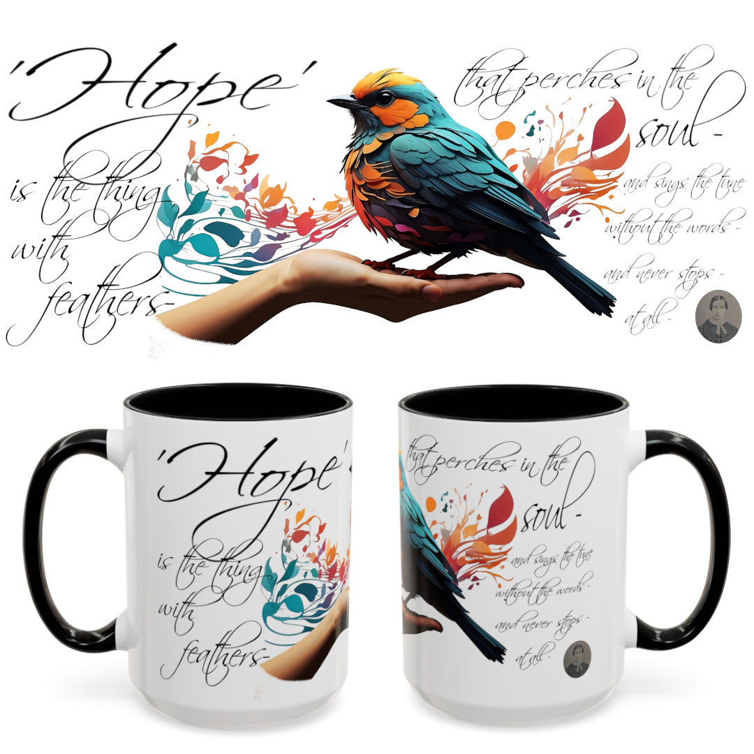 Hope is the thing with Feathers - Emily Dickinson Coffee Mug – (11/15oz)