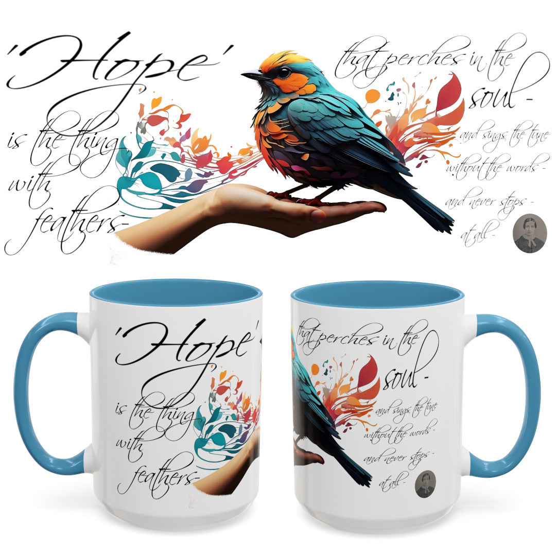 Hope is the thing with Feathers - Emily Dickinson Coffee Mug – (11/15oz)