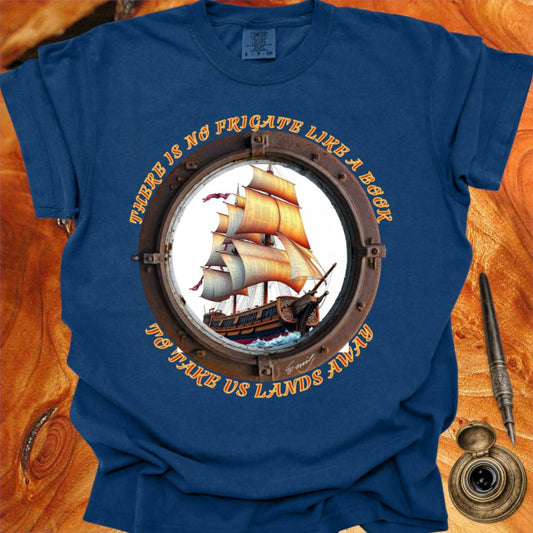 There is no Frigate like a Book - Dickinson T-shirt