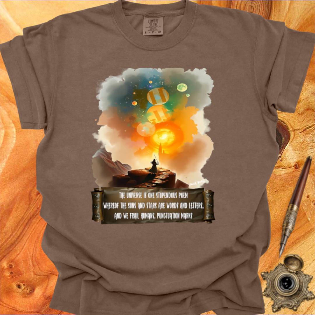 The Universe is one Stupendous Poem - Poetry T-shirt
