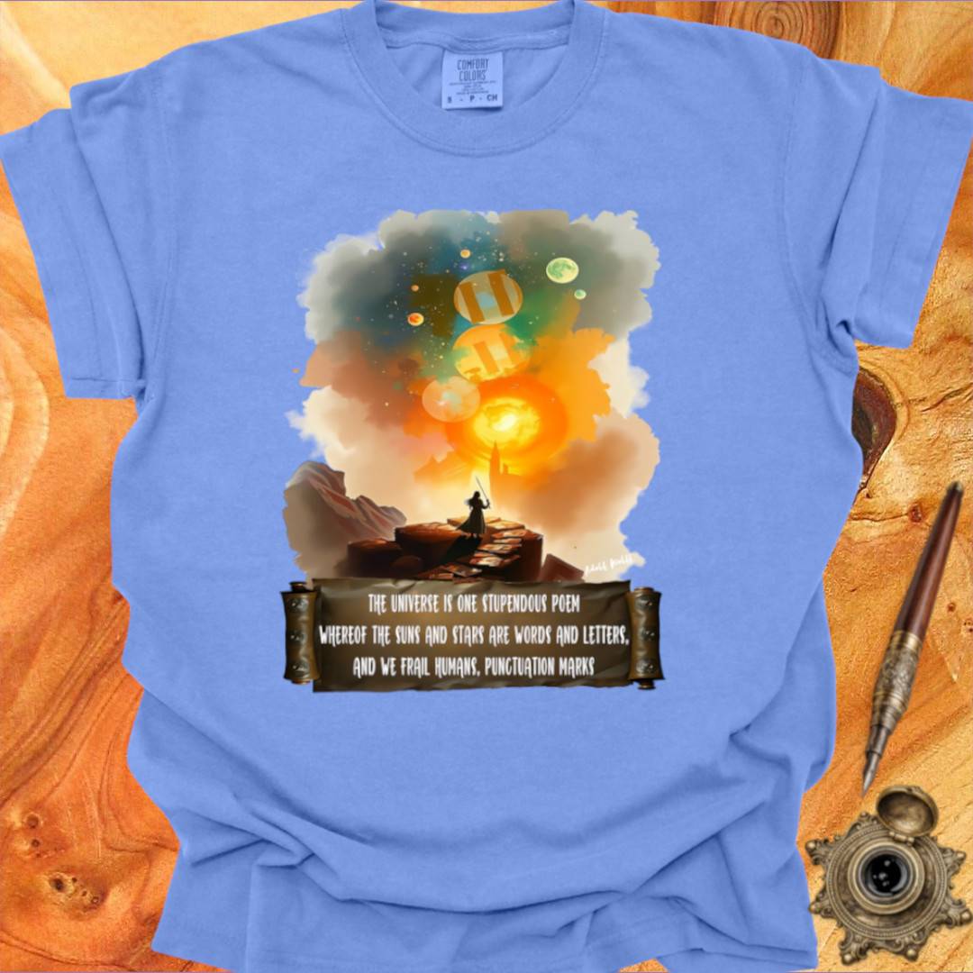 The Universe is one Stupendous Poem - Poetry T-shirt
