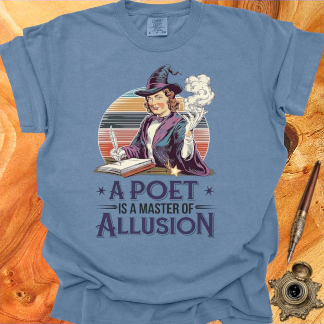 A Poet is a Master of Allusion - Poetry T-shirt