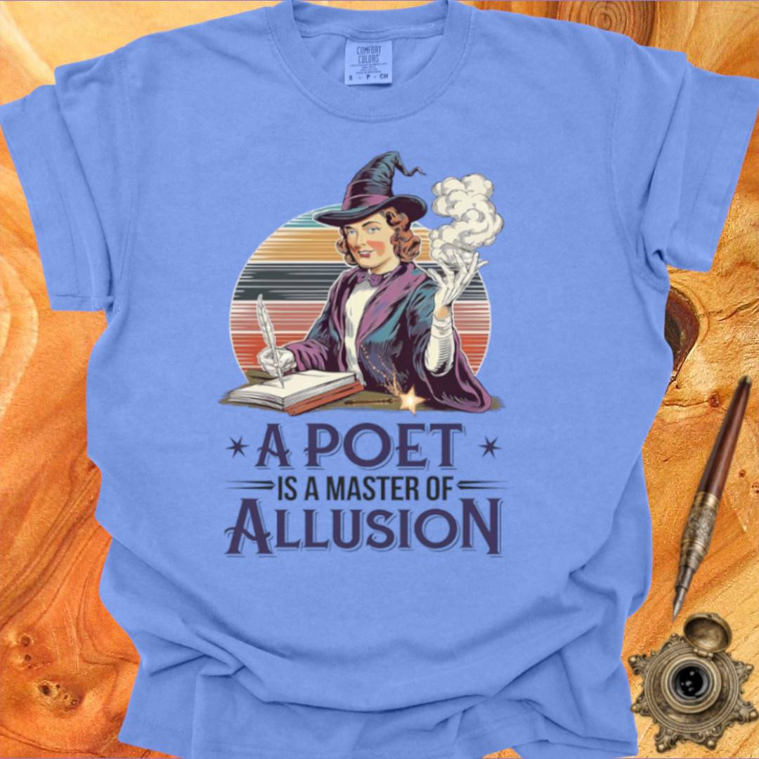 A Poet is a Master of Allusion - Poetry T-shirt