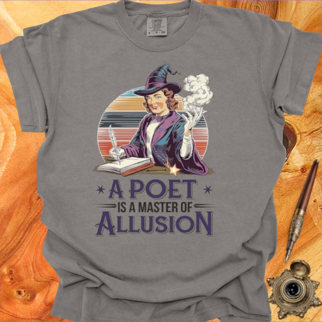 A Poet is a Master of Allusion - Poetry T-shirt