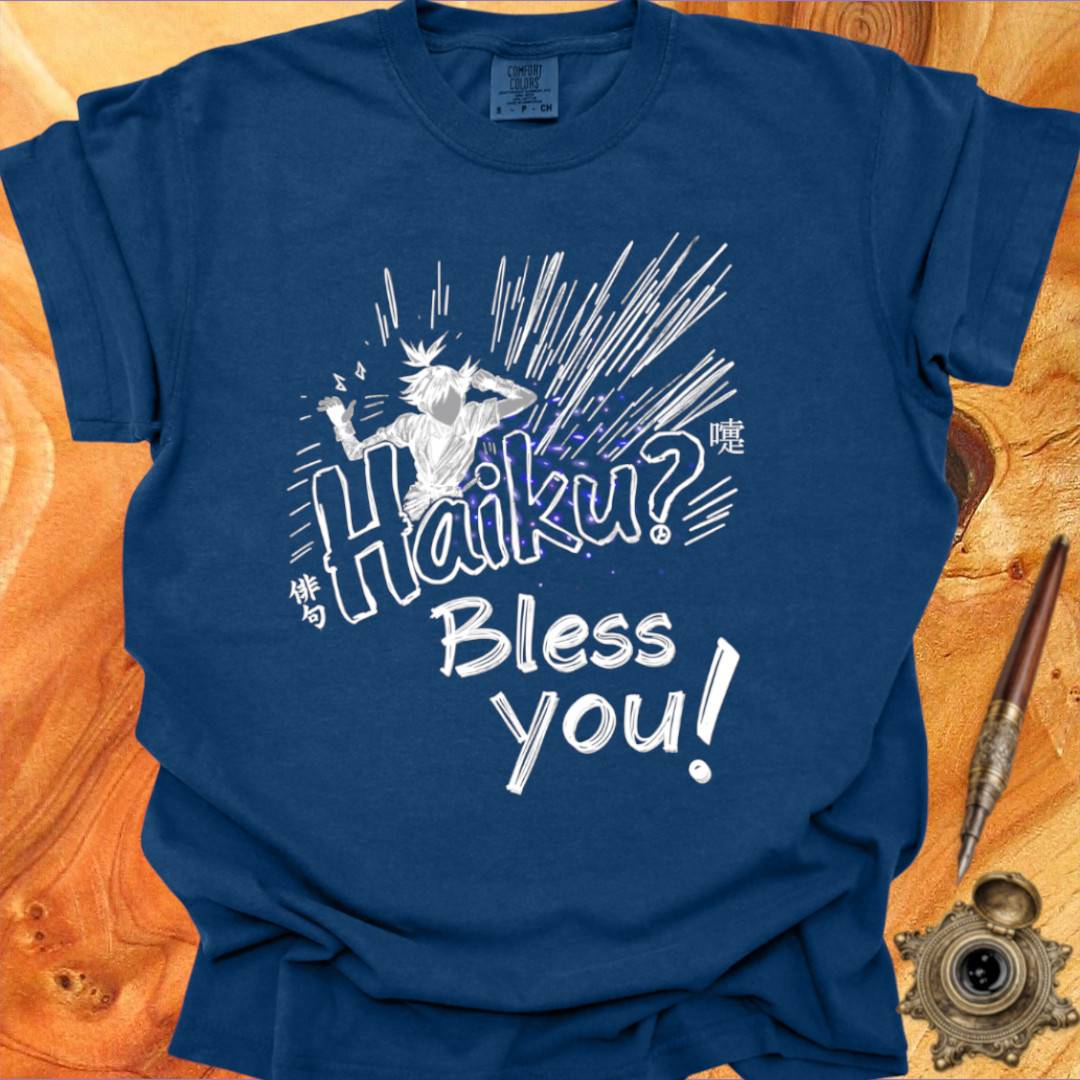 Haiku? Bless You! - Poetry T-shirt