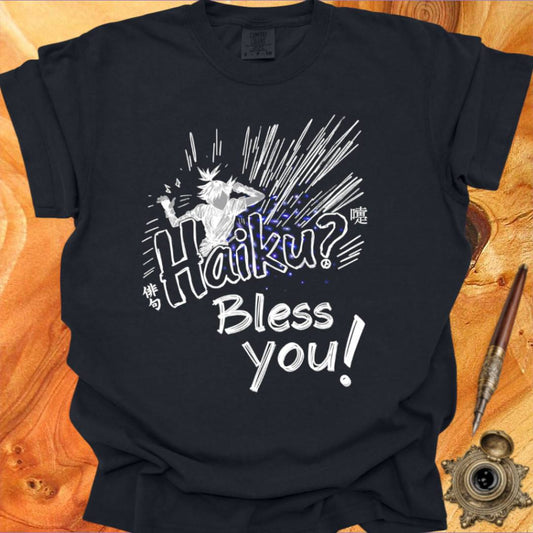 Haiku? Bless You! - Poetry T-shirt