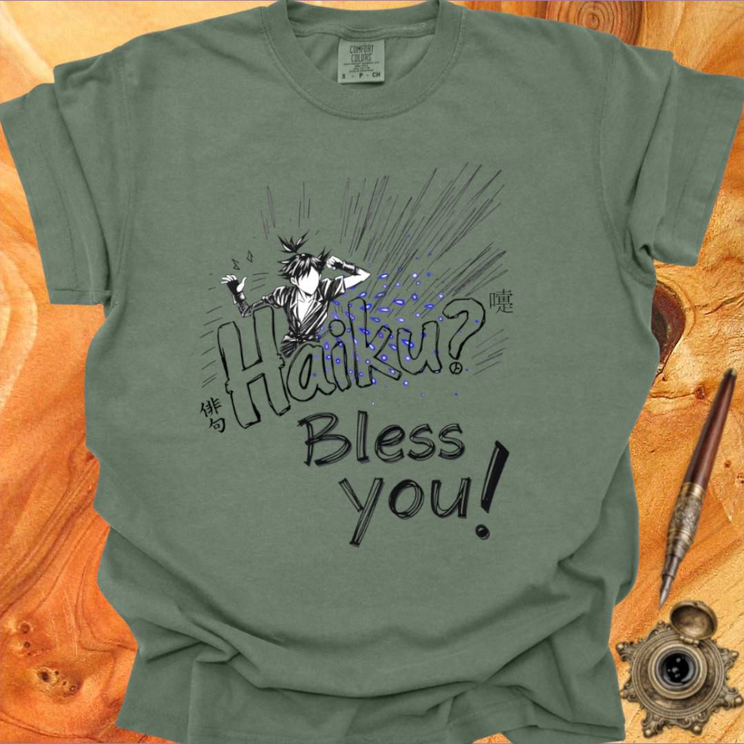 Haiku? Bless You! - Poetry T-shirt