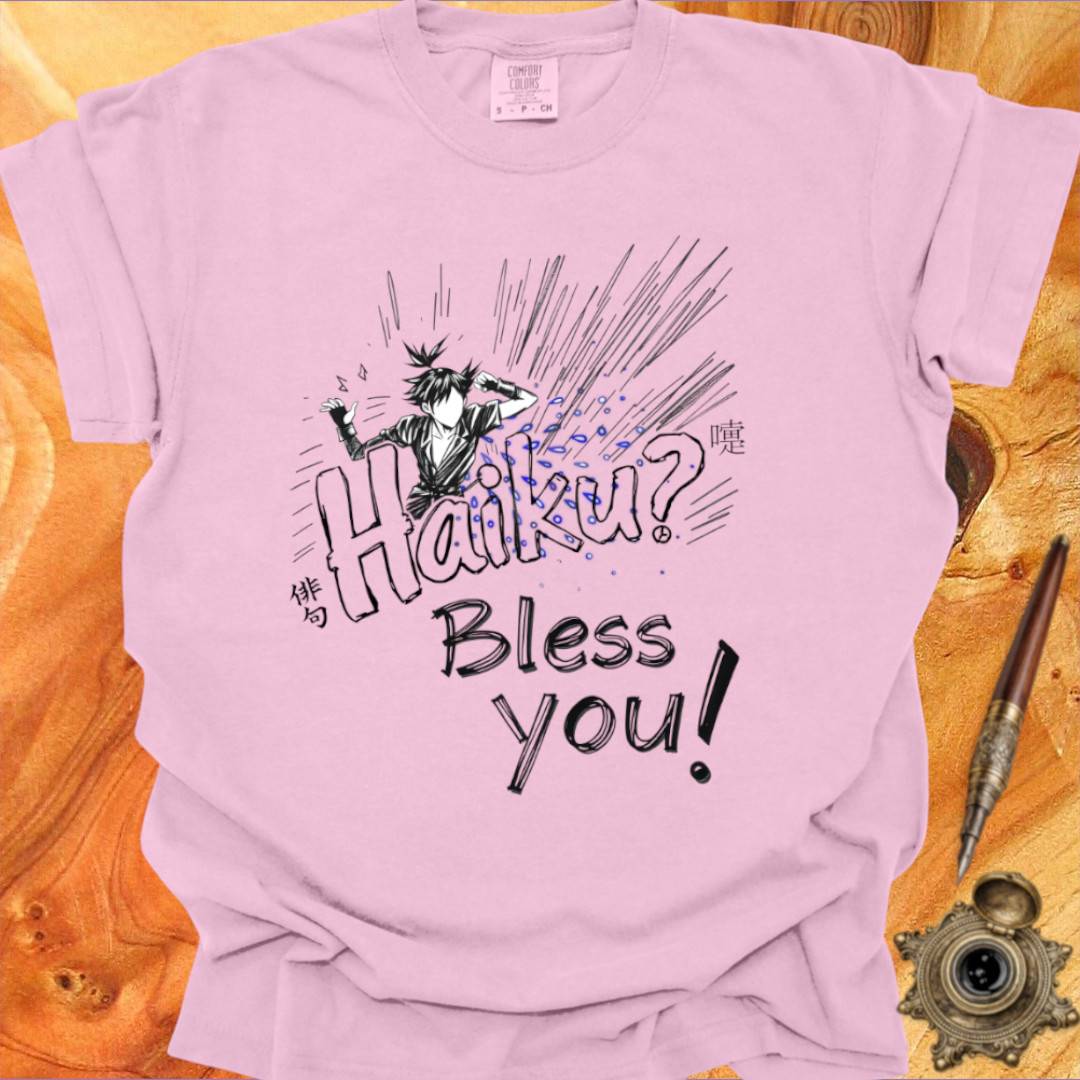 Haiku? Bless You! - Poetry T-shirt