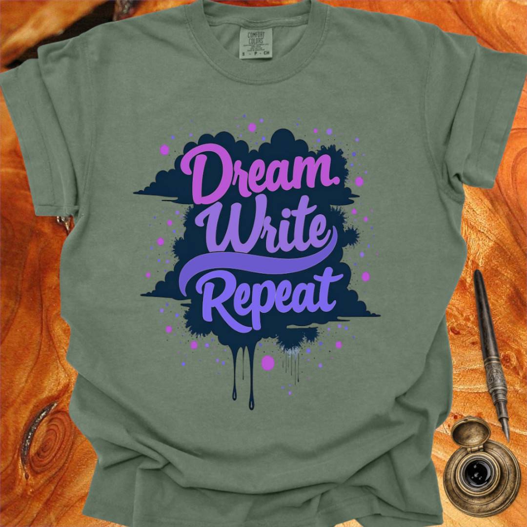 Dream Write Repeat - Creativity T-shirt