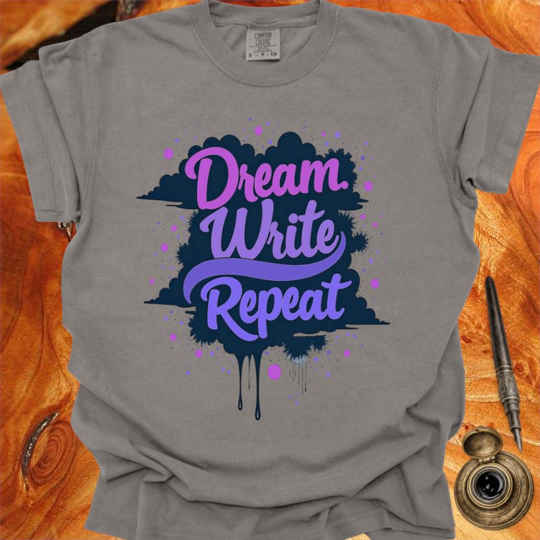 Dream Write Repeat - Creativity T-shirt