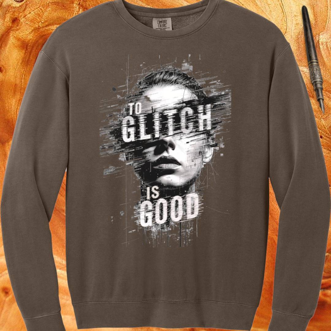 To Glitch Is Good - Retro Distorted Crewneck Sweatshirt