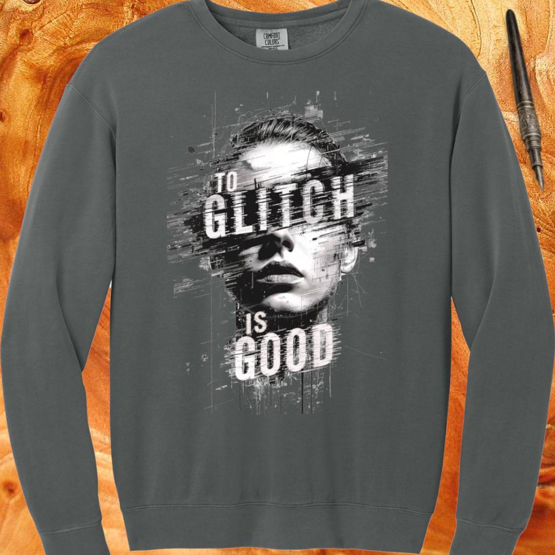To Glitch Is Good - Retro Distorted Crewneck Sweatshirt
