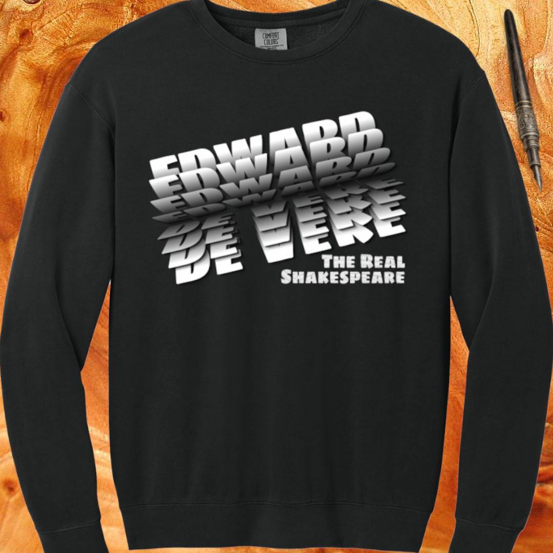 Edward DeVere, the Real Shakespeare - Crewneck Sweatshirt
