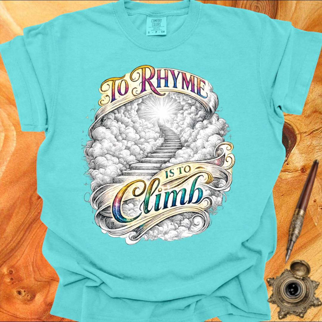 To Rhyme is to Climb - Poetry T-shirt