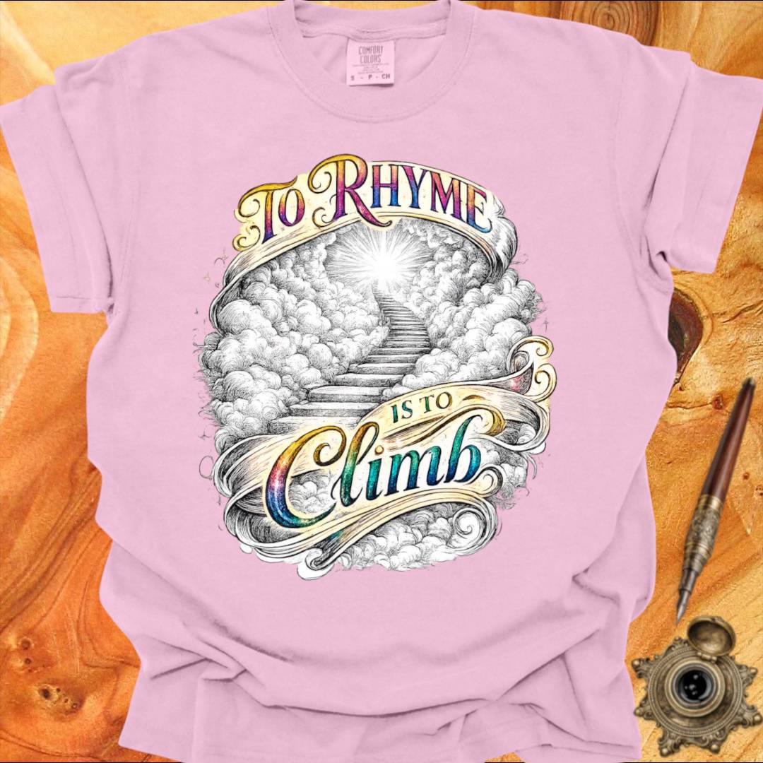 To Rhyme is to Climb - Poetry T-shirt
