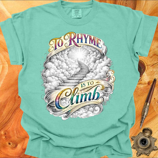 To Rhyme is to Climb - Poetry T-shirt
