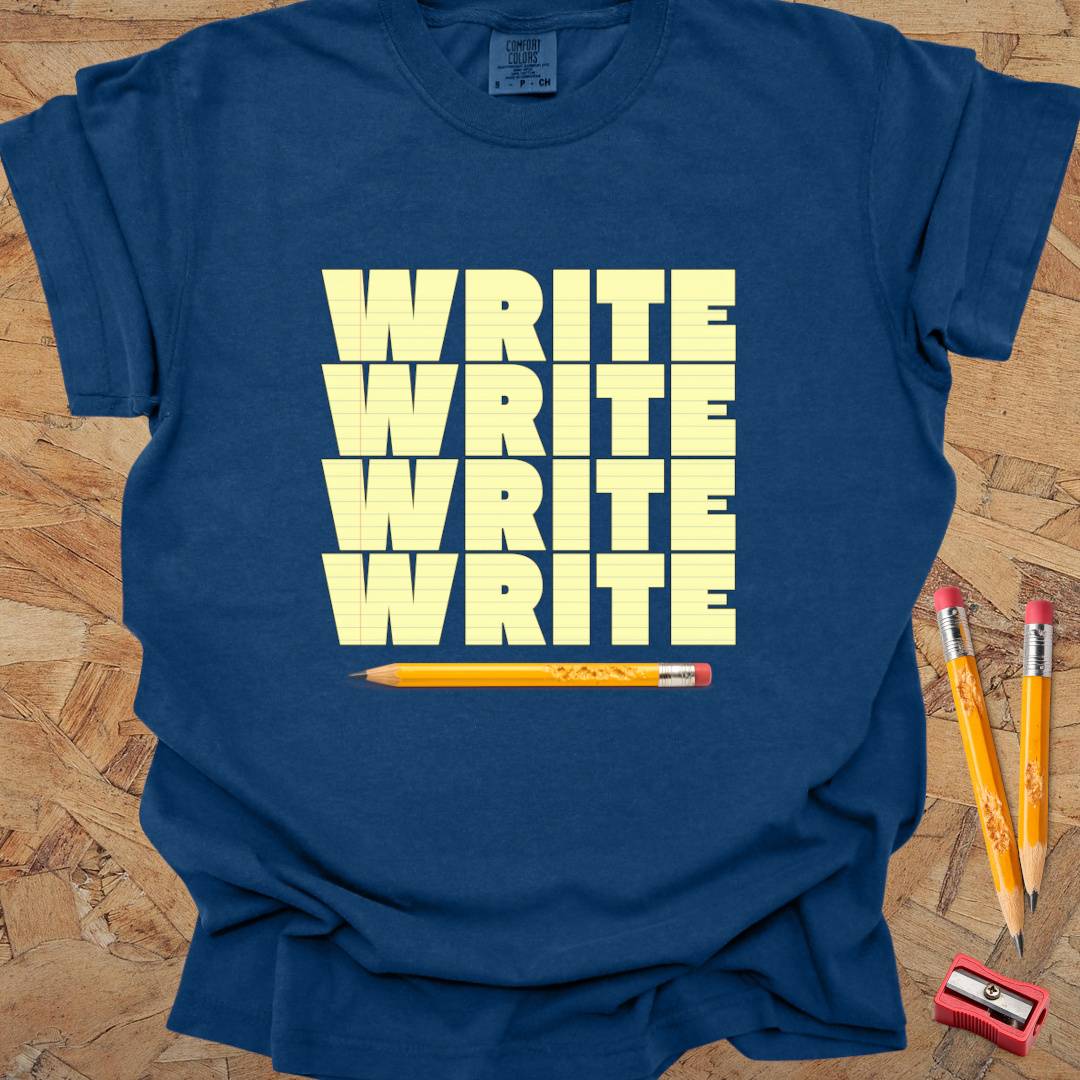 Write Write Write - Writing T-shirt