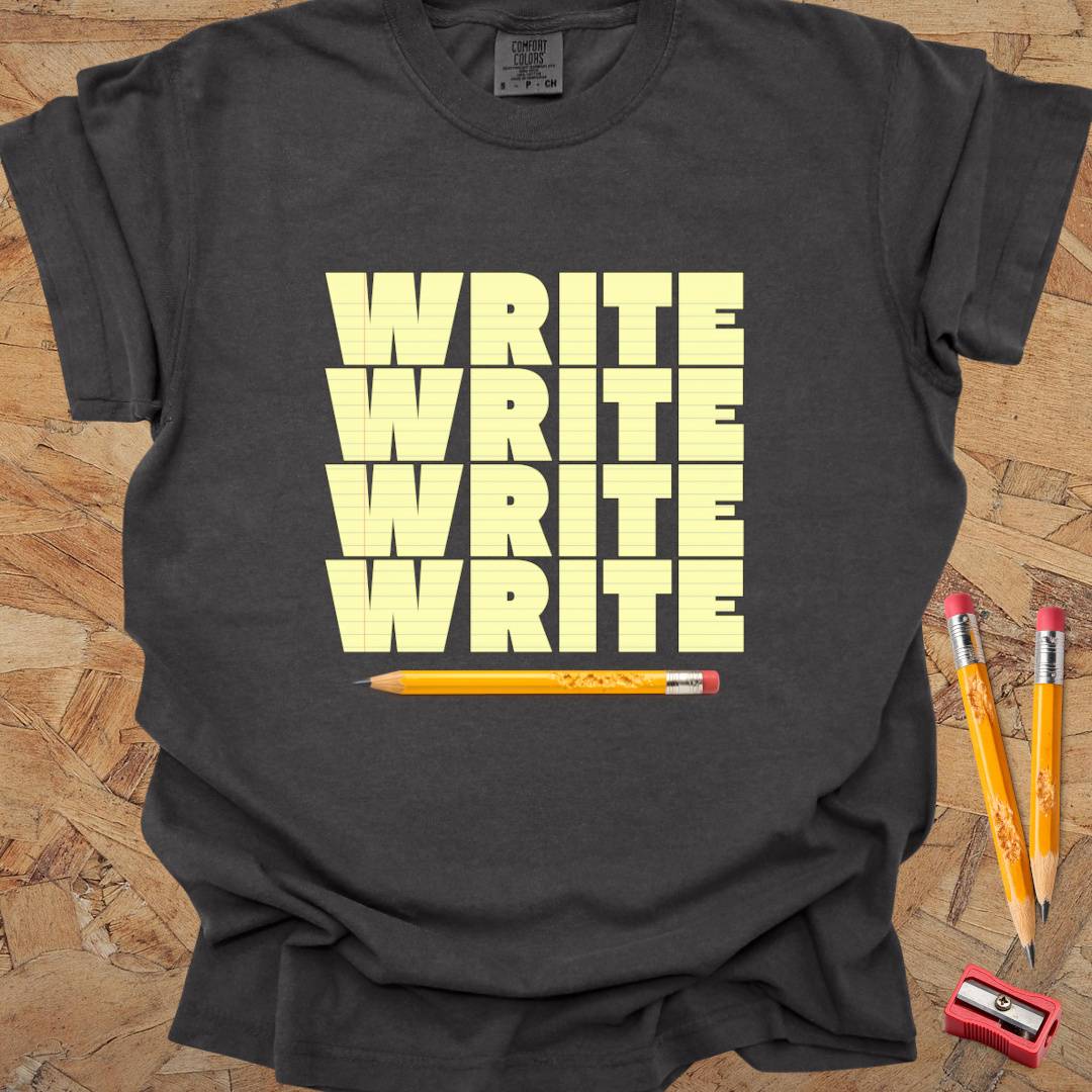 Write Write Write - Writing T-shirt
