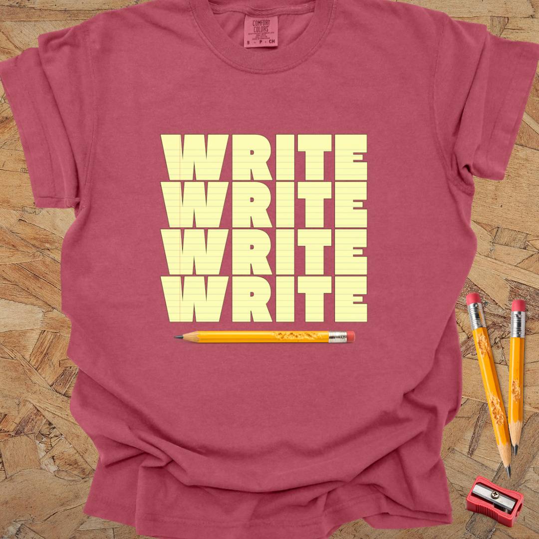 Write Write Write - Writing T-shirt