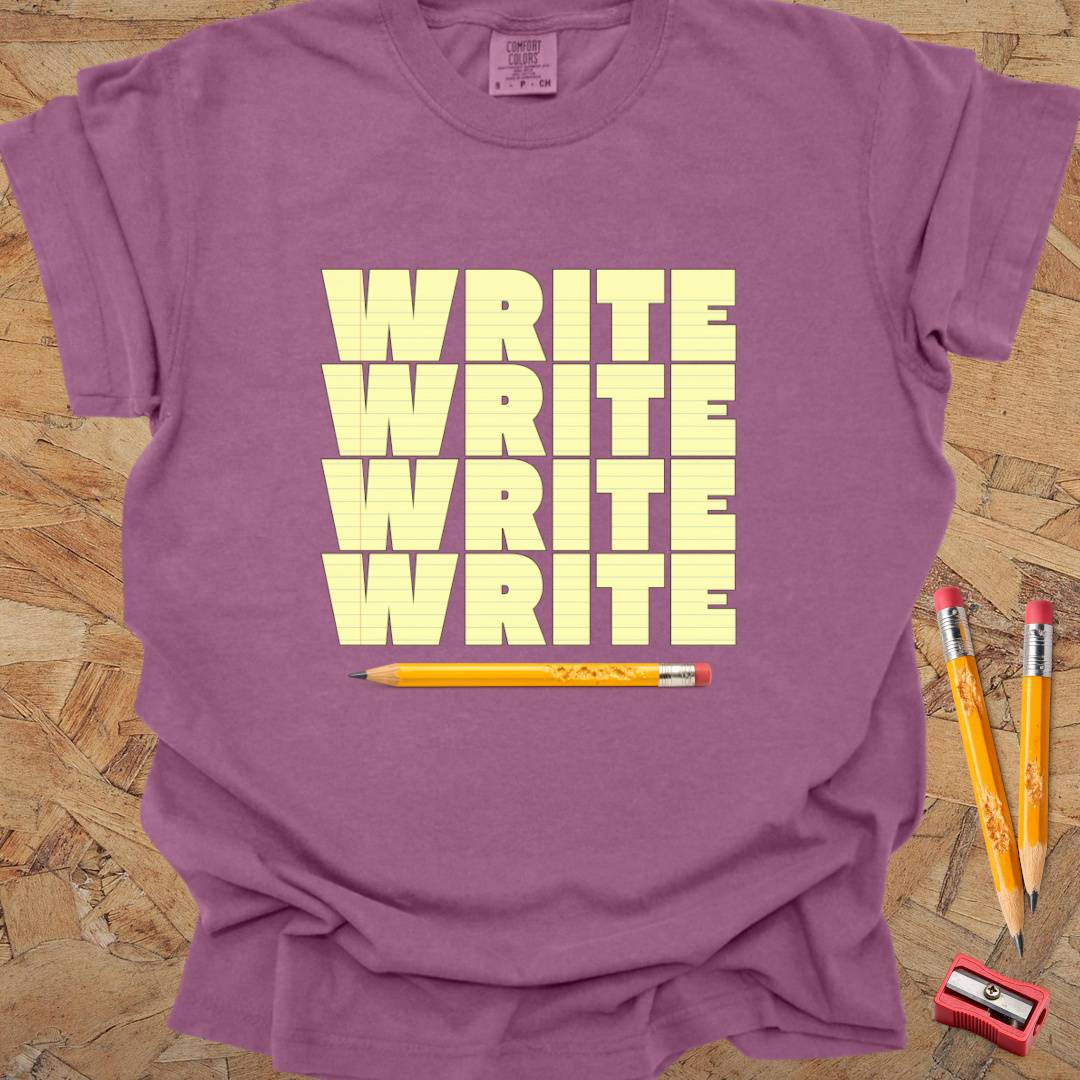 Write Write Write - Writing T-shirt