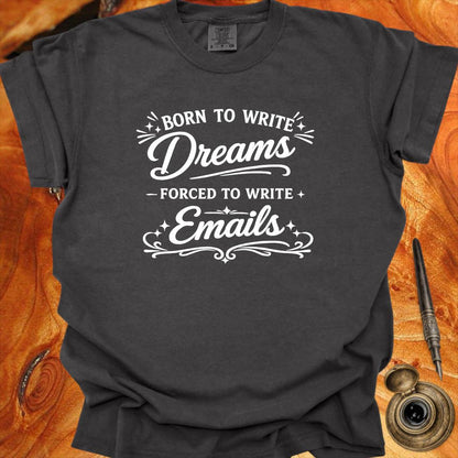 Born to Write Dreams - Writing T-shirt