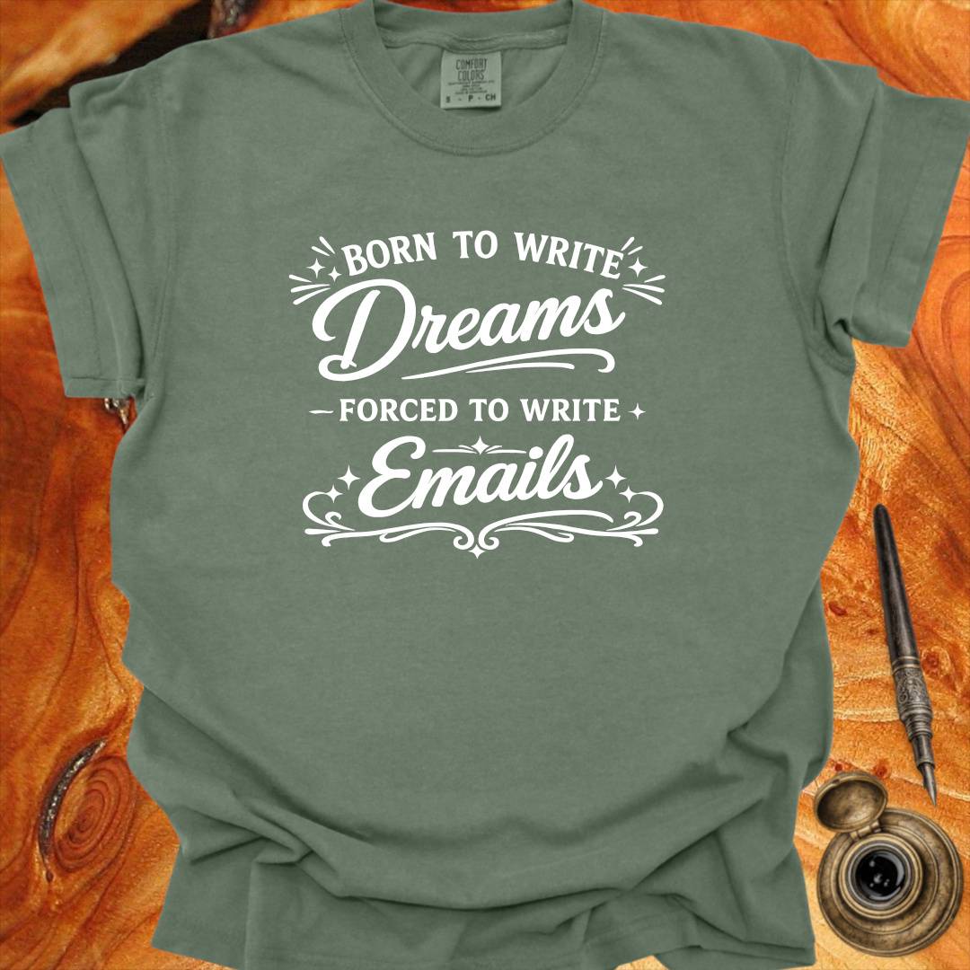 Born to Write Dreams - Writing T-shirt