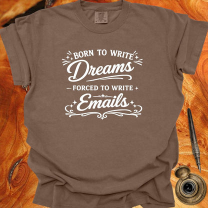 Born to Write Dreams - Writing T-shirt